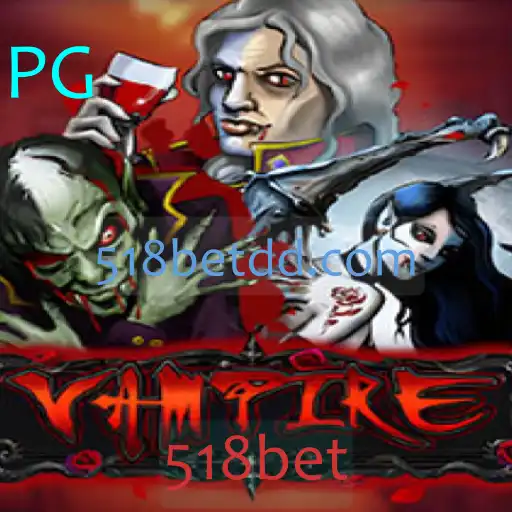 Explorando o Universo de Vampire: O Jogo de Estratégia com a 518bet